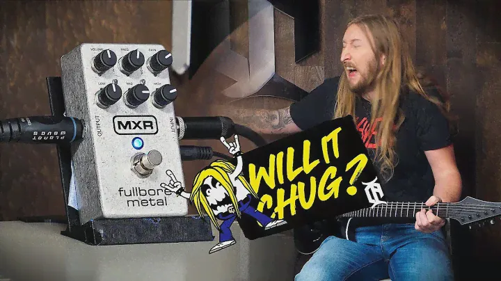WILL IT CHUG? - MXR FULLBORE