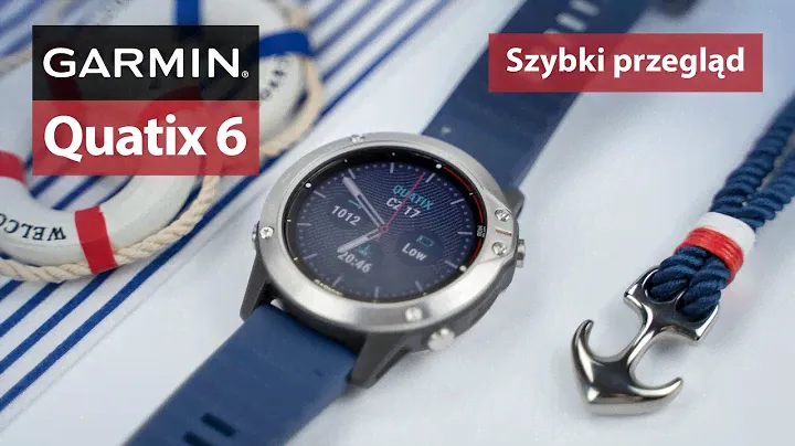 Garmin Quatix 6 - Szybki przegląd serii
