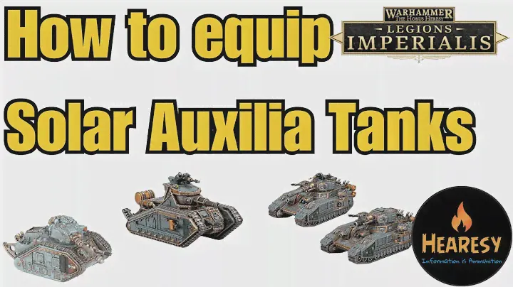 How to Equip Solar Auxilia Tanks in Legions Imperialis