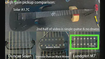 7 string pickup comparison - Duncan Solar : Black Winter : Lundgren M7