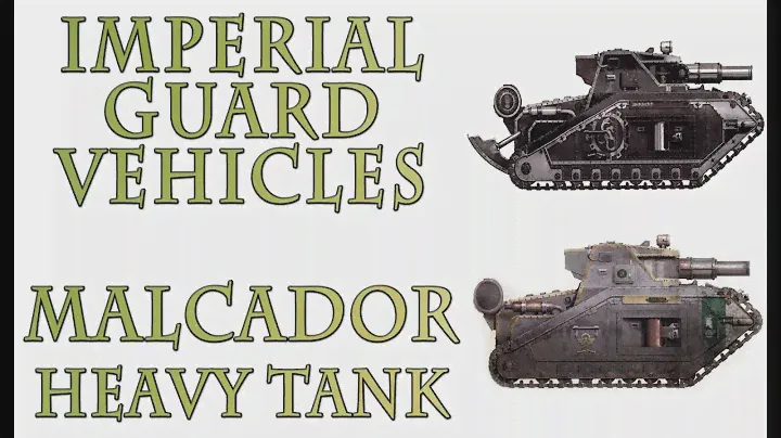 Warhammer 40k Lore - The Malcador Tank, Imperial Guard Vehicles