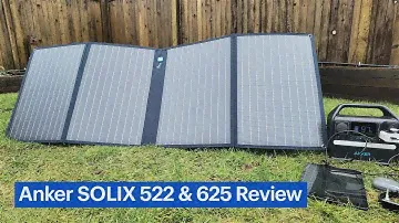 Anker SOLIX 522 Power Station and SOLIX 625 Solar Panel Review