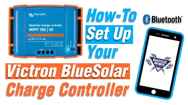 How-To: Setup a Victron BlueSolar Charge Controller With Bluetooth Dongle | Battle Born Batteries