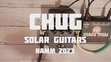 Solar Guitars  - Chug Distortion | NAMM 2023