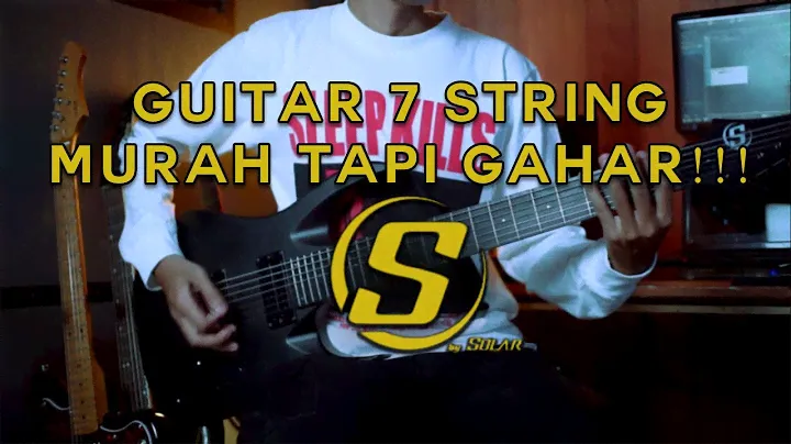 Guitar AB4.7C – 7 String S By Solar (Demo) | Gitar 4 Jutaan Dengan Sound Gahar Cocok Untuk Metalan!