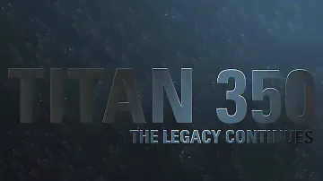 Titan 350 | The Legacy Continues