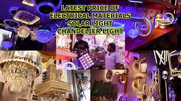 NEW PRICE OF VARIOUS ELECTRICAL MATERIAL SOLAR LIGHT CHANDELIER DROP LIGHT WALL BRACKET STREET LIGHT