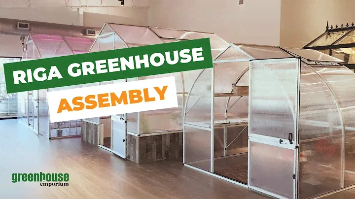 Riga Greenhouse Assembly | Tips & Tricks | Greenhouse Emporium