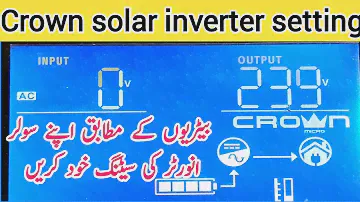Crown solar inverter setting || ups inverter setting || 2.4 kva solar inverter setting