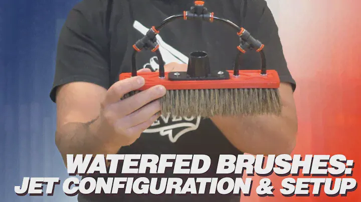 Waterfed Brushes: Jet Configuration & Setup